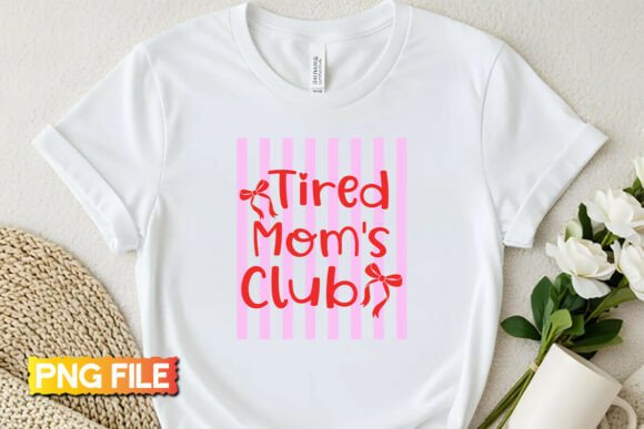 Designing with Heart: The Tired Mom's Club Mother's Day PNG Design